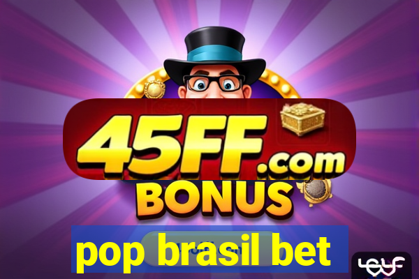 pop brasil bet